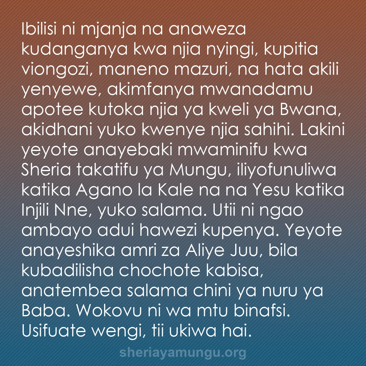 b0332 - Chapisho kuhusu Sheria ya Mungu: Ibilisi ni mjanja na anaweza kudanganya kwa njia nyingi, kupitia...