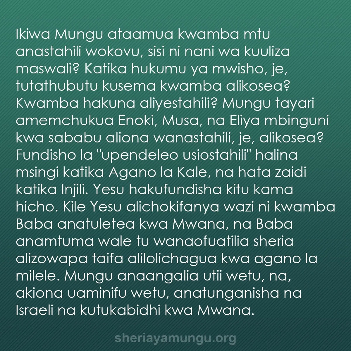 b0340 - Chapisho kuhusu Sheria ya Mungu: Ikiwa Mungu ataamua kwamba mtu anastahili wokovu, sisi ni nani...