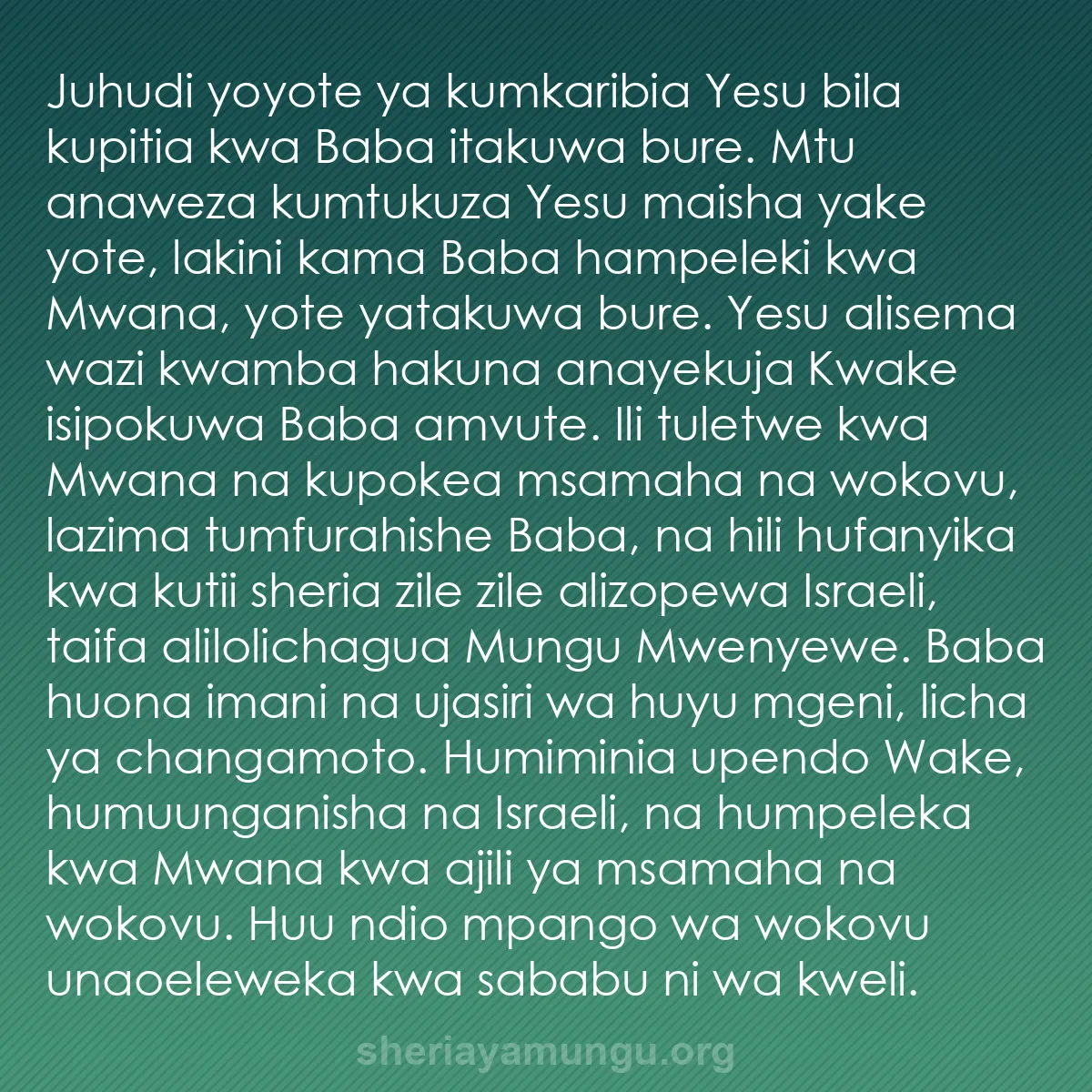 b0345 - Chapisho kuhusu Sheria ya Mungu: Juhudi yoyote ya kumkaribia Yesu bila kupitia kwa Baba itakuwa...