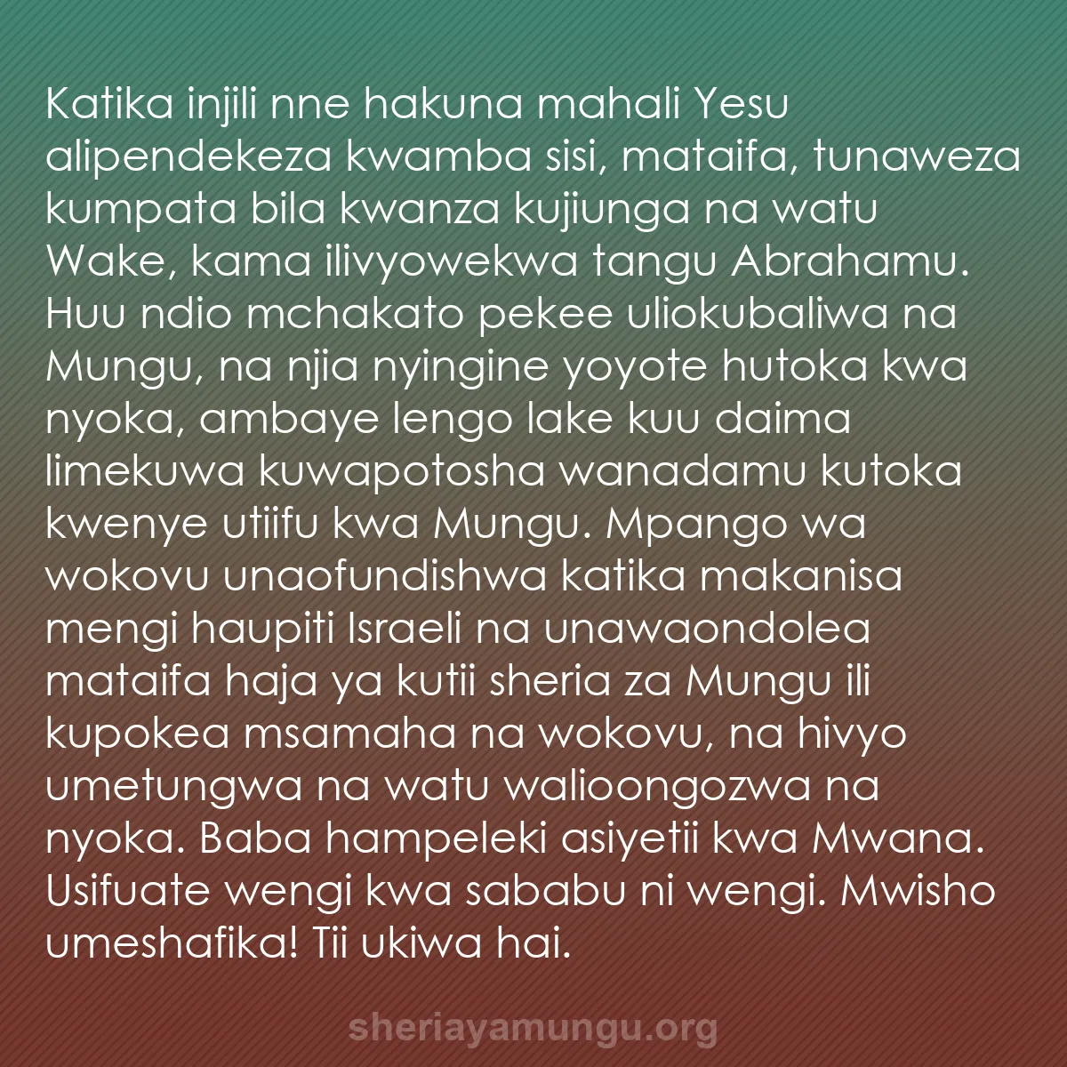 b0353 - Chapisho kuhusu Sheria ya Mungu: Katika injili nne hakuna mahali Yesu alipendekeza kwamba sisi,...