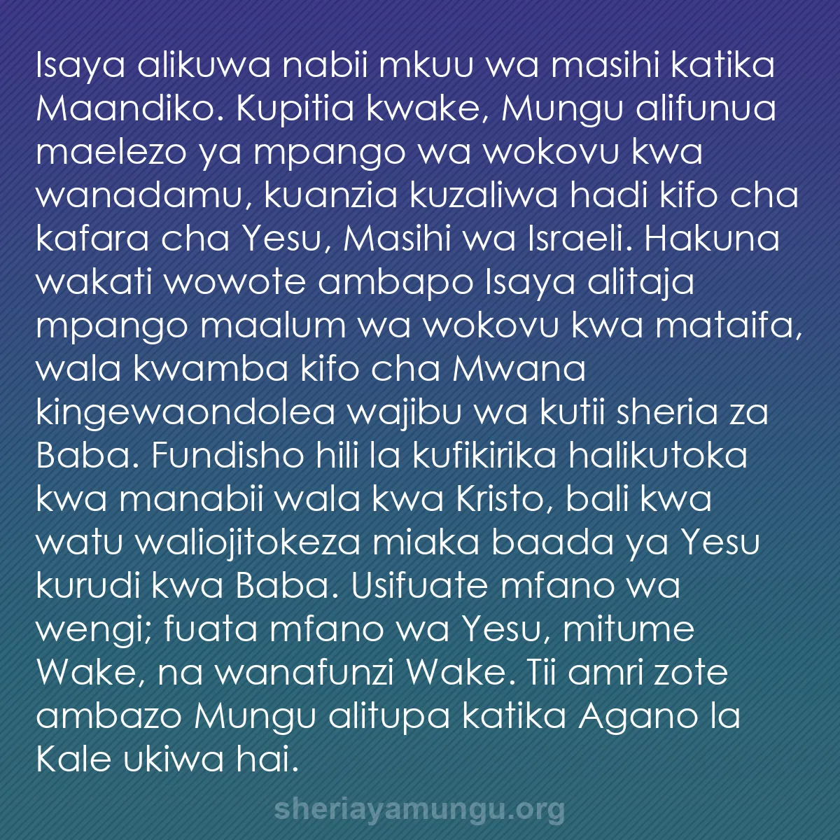 b0357 - Chapisho kuhusu Sheria ya Mungu: Isaya alikuwa nabii mkuu wa masihi katika Maandiko. Kupitia...