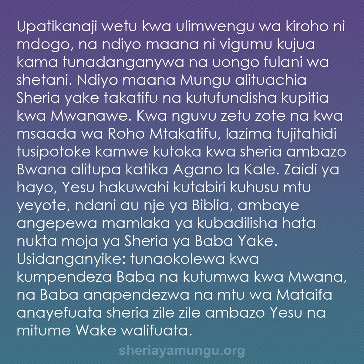 b0362 - Chapisho kuhusu Sheria ya Mungu: Upatikanaji wetu kwa ulimwengu wa kiroho ni mdogo, na ndiyo...