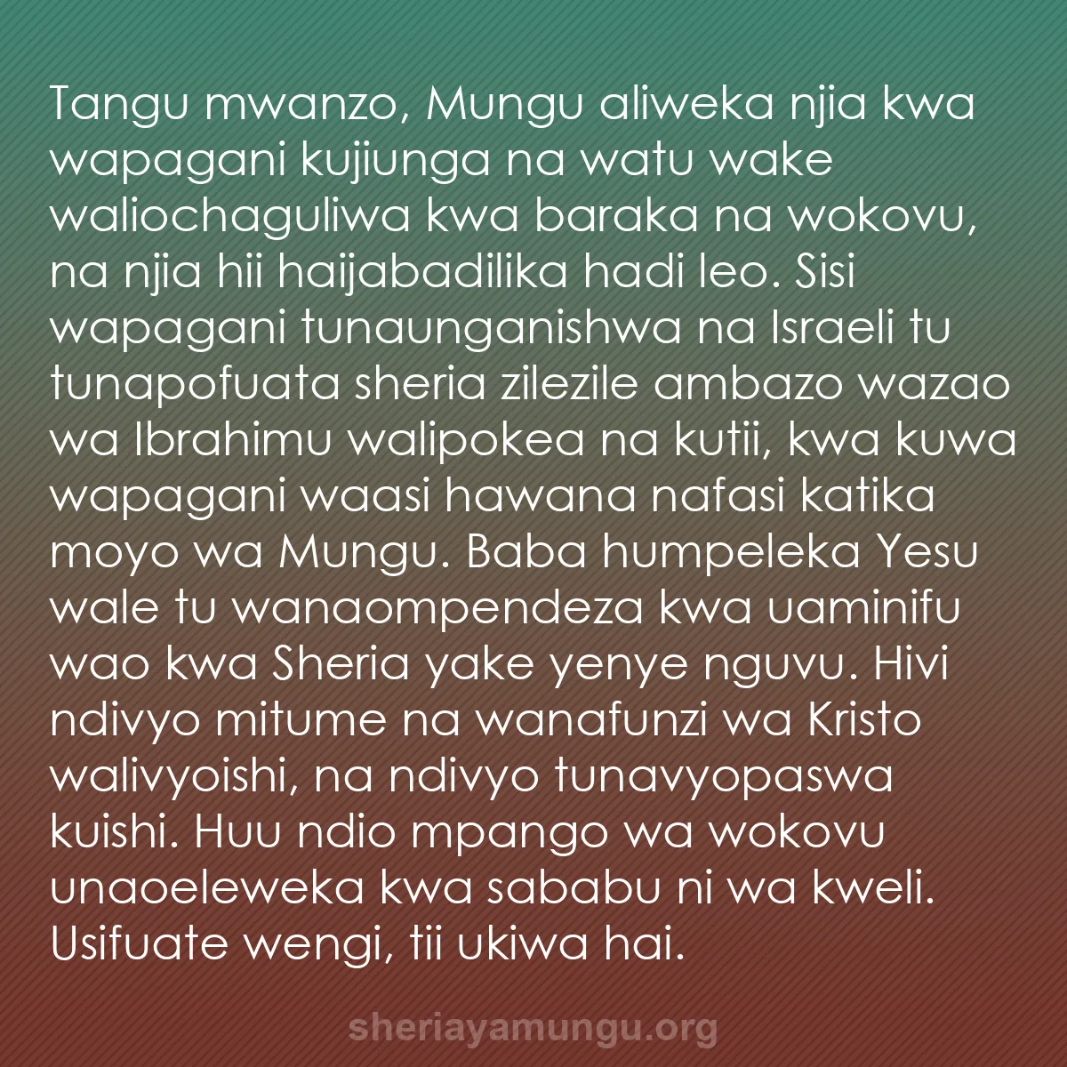 b0393 - Chapisho kuhusu Sheria ya Mungu: Tangu mwanzo, Mungu aliweka njia kwa wapagani kujiunga na watu...