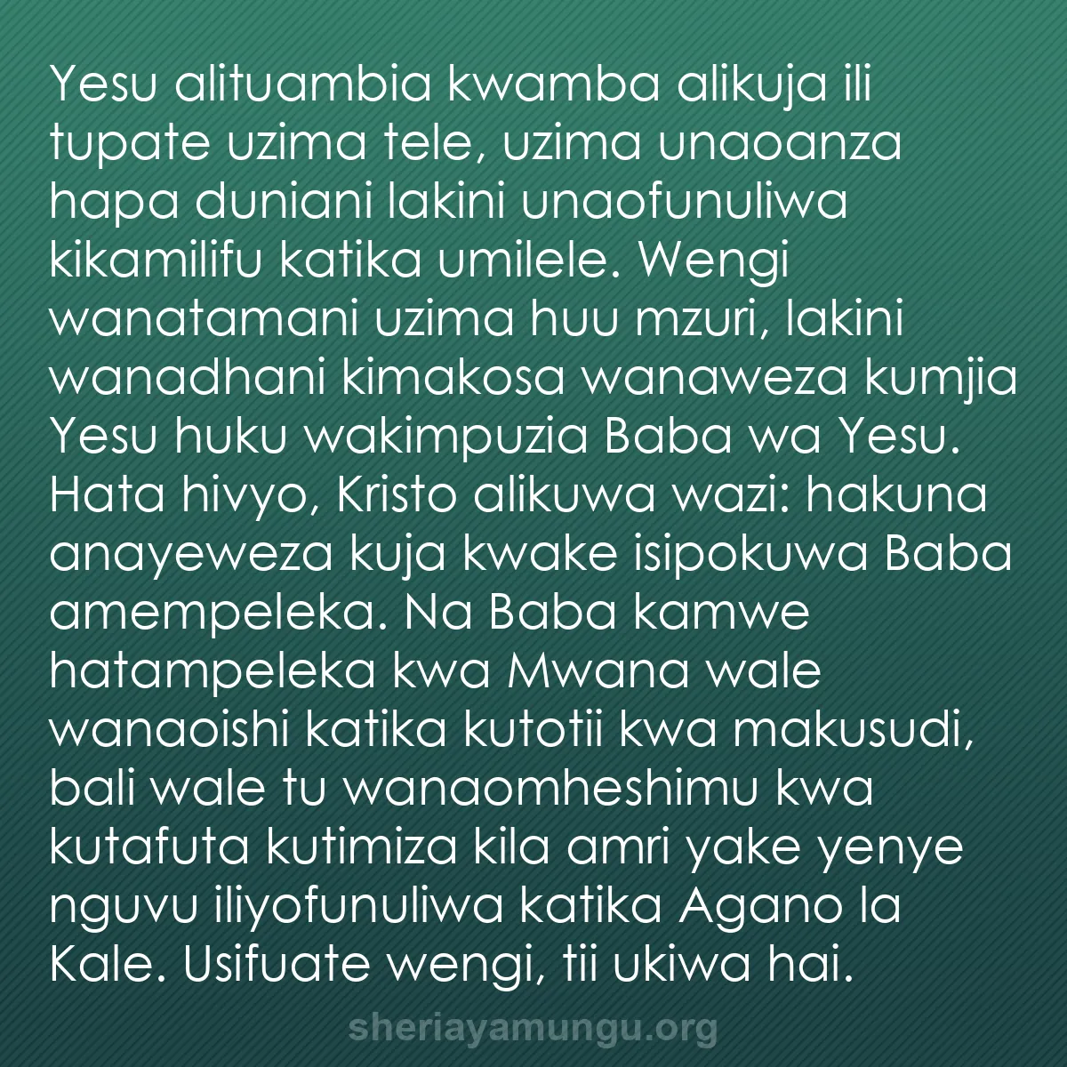 b0400 - Chapisho kuhusu Sheria ya Mungu: Yesu alituambia kwamba alikuja ili tupate uzima tele, uzima...