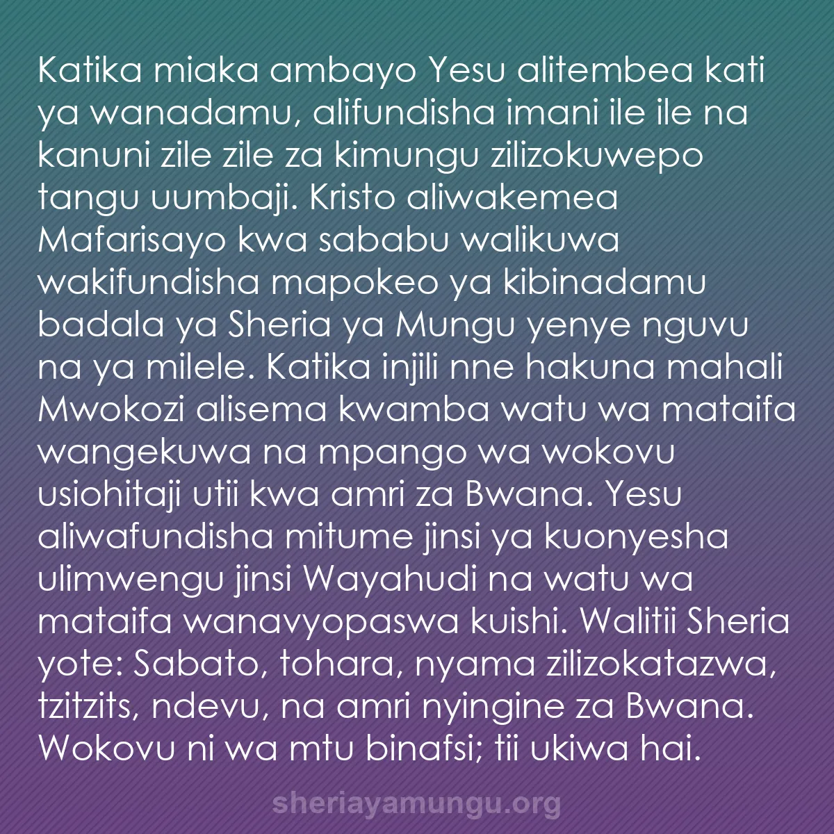 b0404 - Chapisho kuhusu Sheria ya Mungu: Katika miaka ambayo Yesu alitembea kati ya wanadamu, alifundisha...