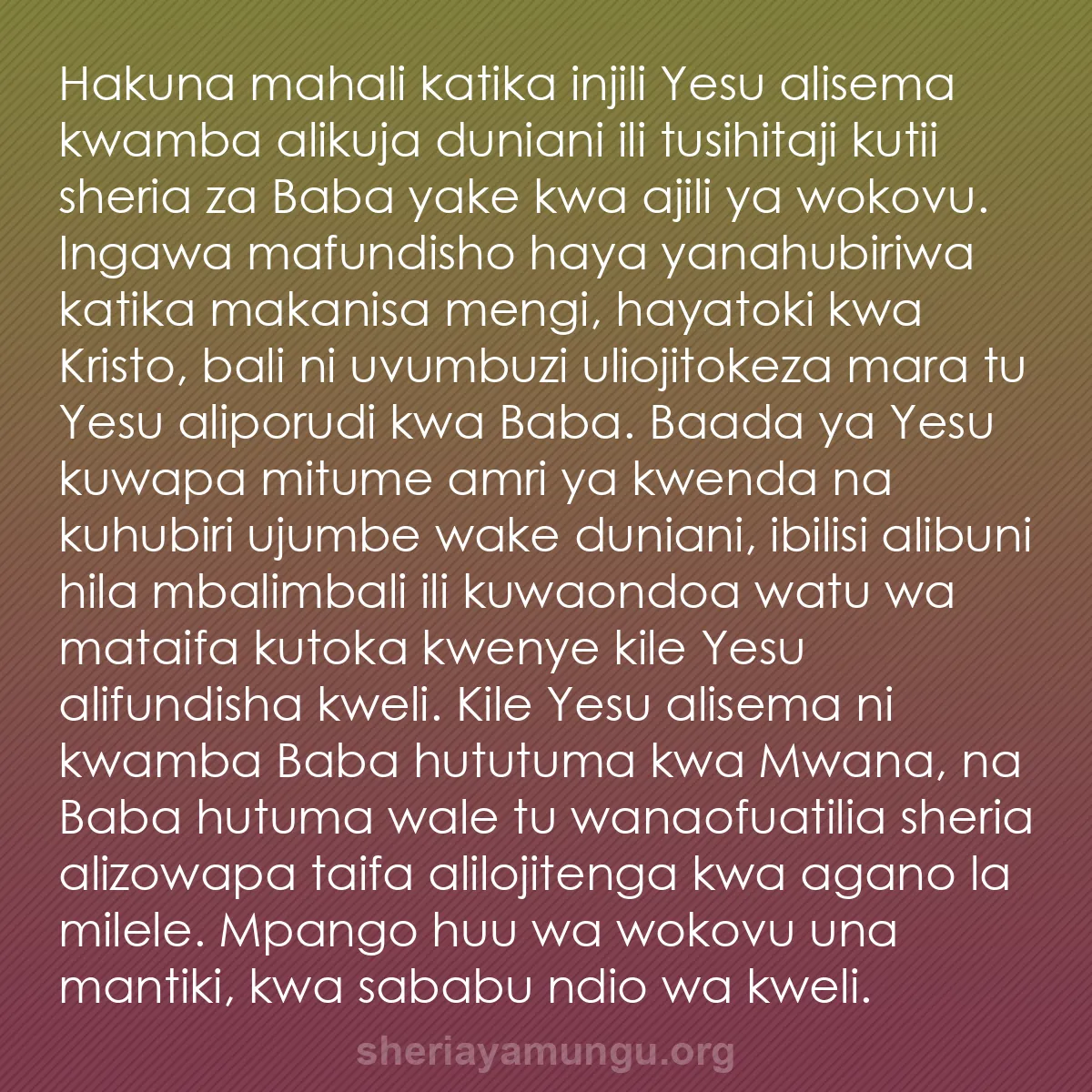 b0408 - Chapisho kuhusu Sheria ya Mungu: Hakuna mahali katika injili Yesu alisema kwamba alikuja duniani...