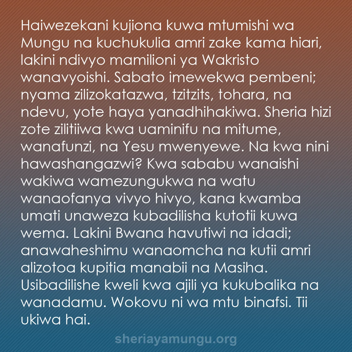 b0412 - Chapisho kuhusu Sheria ya Mungu: Haiwezekani kujiona kuwa mtumishi wa Mungu na kuchukulia amri...
