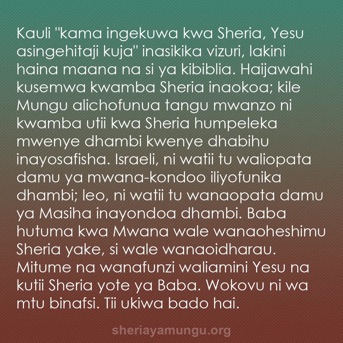 b0413 - Chapisho kuhusu Sheria ya Mungu: Kauli "kama ingekuwa kwa Sheria, Yesu asingehitaji kuja" inasikika...