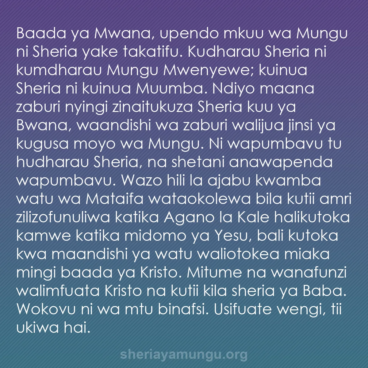 b0422 - Chapisho kuhusu Sheria ya Mungu: Baada ya Mwana, upendo mkuu wa Mungu ni Sheria yake takatifu....