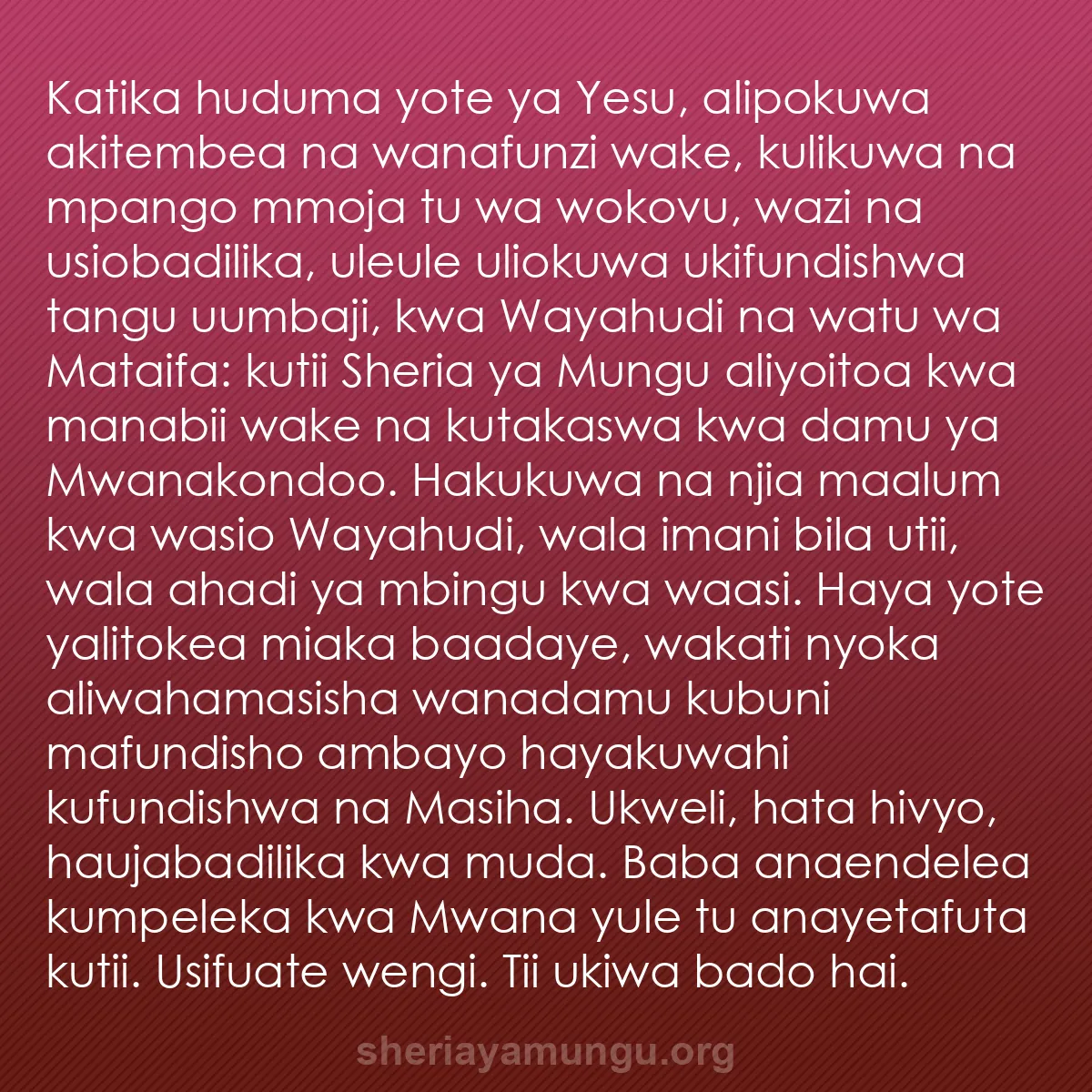 b0459 - Chapisho kuhusu Sheria ya Mungu: Katika huduma yote ya Yesu, alipokuwa akitembea na wanafunzi...