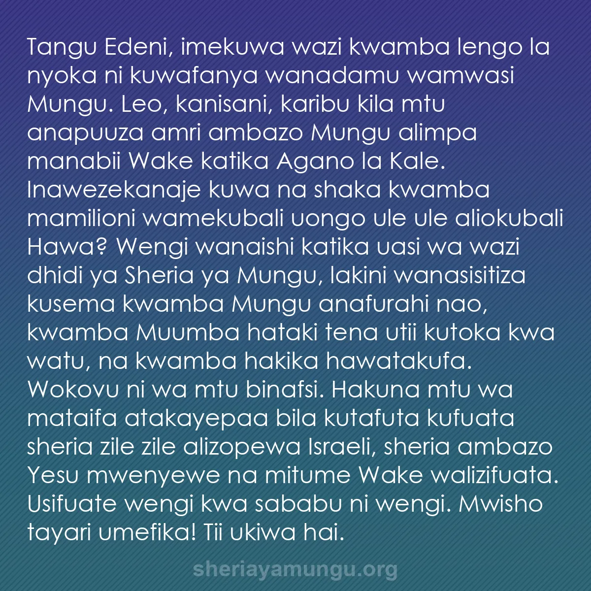 b0477 - Chapisho kuhusu Sheria ya Mungu: Tangu Edeni, imekuwa wazi kwamba lengo la nyoka ni kuwafanya...