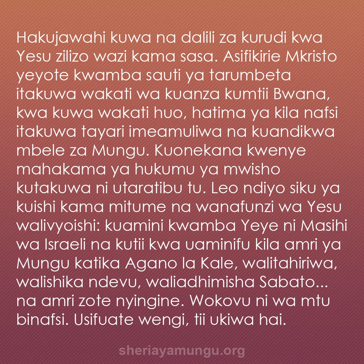 b0486 - Chapisho kuhusu Sheria ya Mungu: Hakujawahi kuwa na dalili za kurudi kwa Yesu zilizo wazi kama...