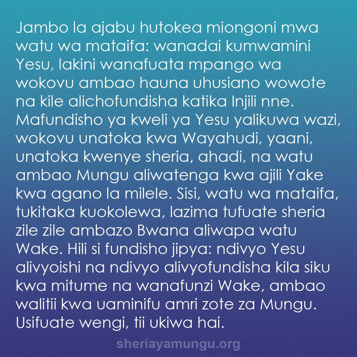 b0495 - Chapisho kuhusu Sheria ya Mungu: Jambo la ajabu hutokea miongoni mwa watu wa mataifa: wanadai...