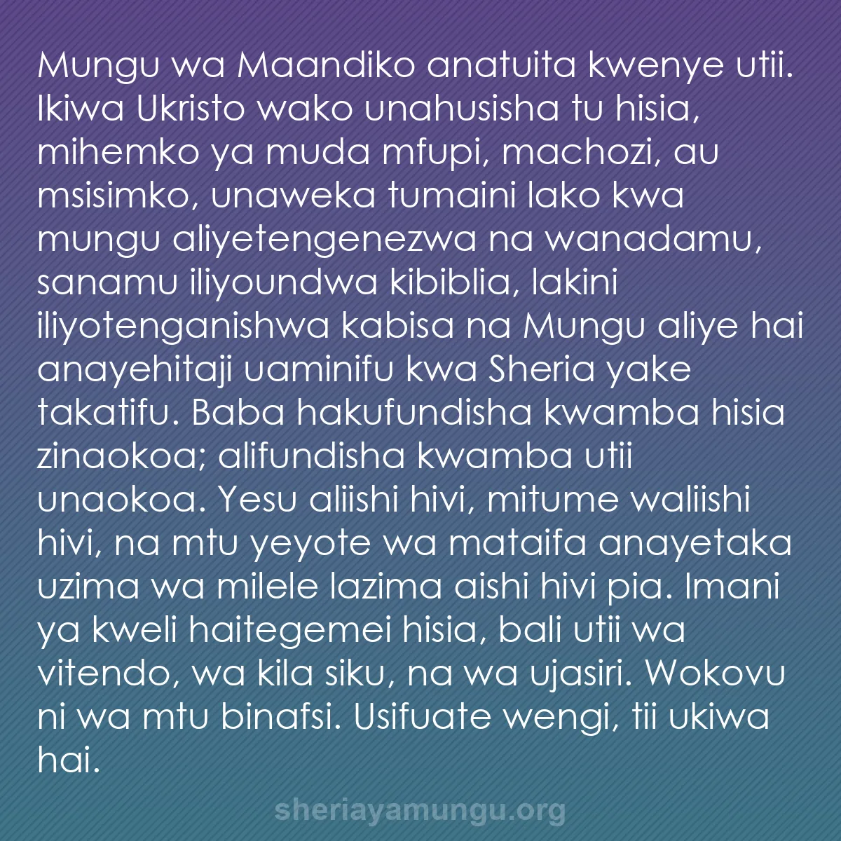 b0502 - Chapisho kuhusu Sheria ya Mungu: Mungu wa Maandiko anatuita kwenye utii. Ikiwa Ukristo wako unahusisha...