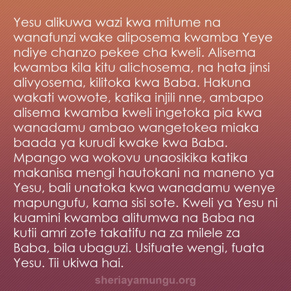 b0506 - Chapisho kuhusu Sheria ya Mungu: Yesu alikuwa wazi kwa mitume na wanafunzi wake aliposema kwamba...