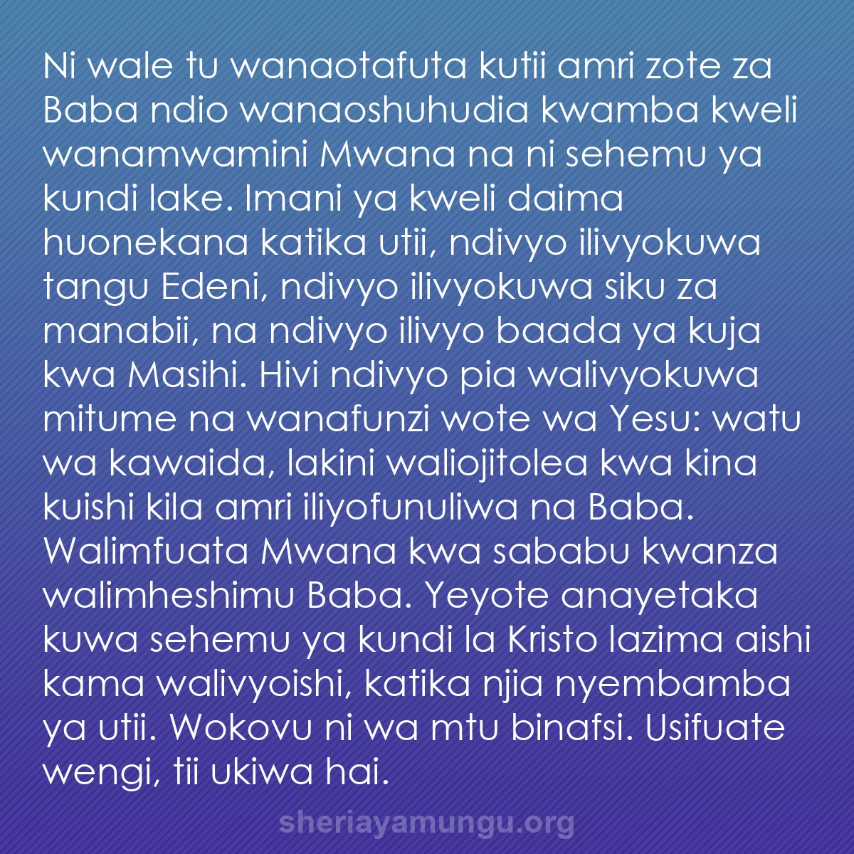 b0507 - Chapisho kuhusu Sheria ya Mungu: Ni wale tu wanaotafuta kutii amri zote za Baba ndio wanaoshuhudia...