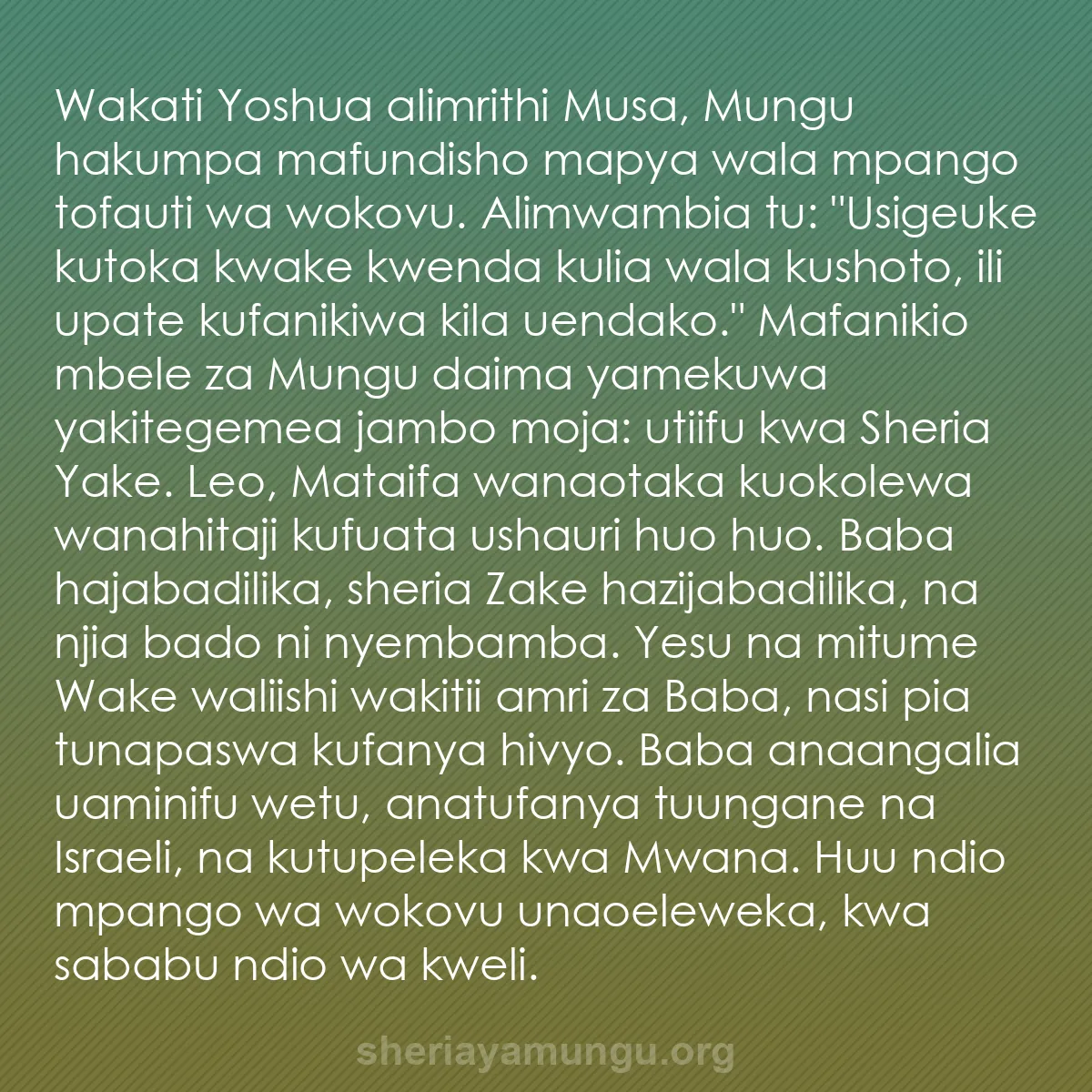 b0523 - Chapisho kuhusu Sheria ya Mungu: Wakati Yoshua alimrithi Musa, Mungu hakumpa mafundisho mapya...