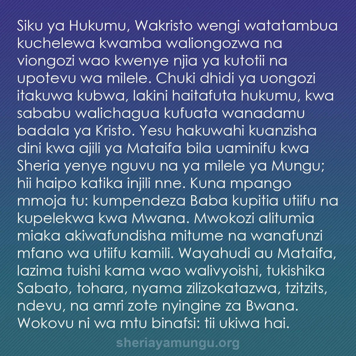 b0537 - Chapisho kuhusu Sheria ya Mungu: Siku ya Hukumu, Wakristo wengi watatambua kuchelewa kwamba waliongozwa...