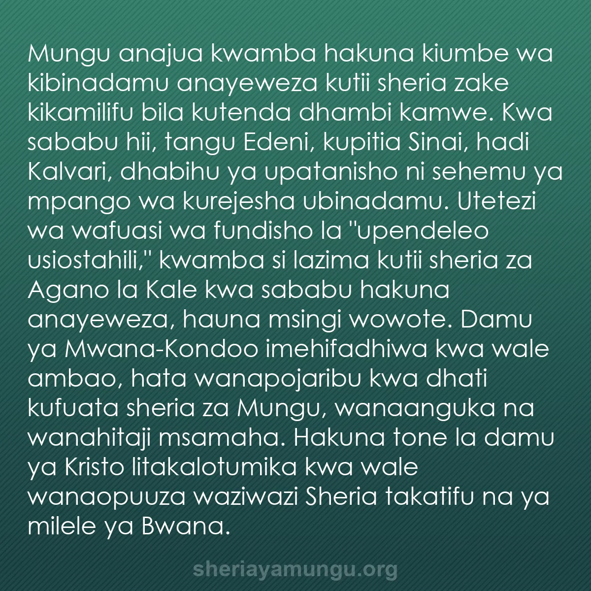 b0600 - Chapisho kuhusu Sheria ya Mungu: Mungu anajua kwamba hakuna kiumbe wa kibinadamu anayeweza kutii...